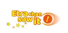 Etra chan saw it.jpg